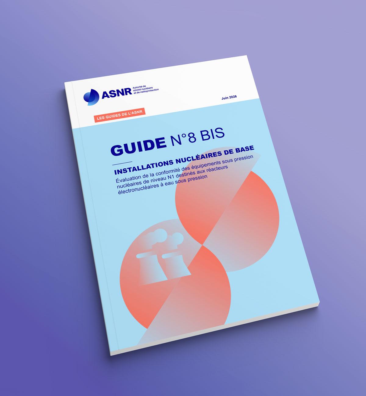 L’ASNR a publié le 19 juin 2026 le guide n° 8 bis relatif à l’évaluation de la conformité des équipements sous pression nucléaires (ESPN) de niveau N1 destinés aux réacteurs électronucléaires à eau sous pression. Ce guide est destiné aux fabricants d’ESPN